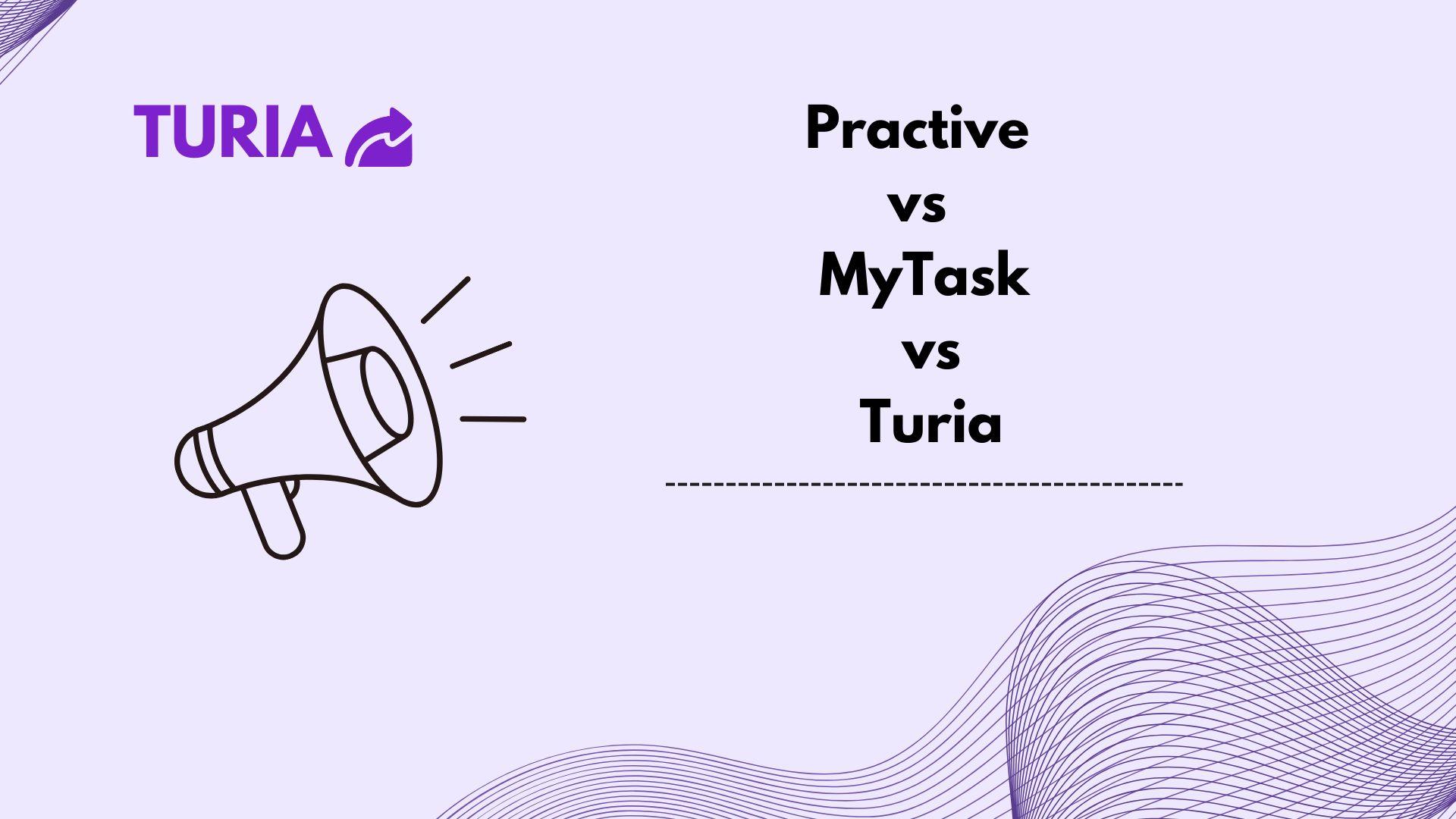 Practive vs MyTask vs Turia: Best CA Practice Software 